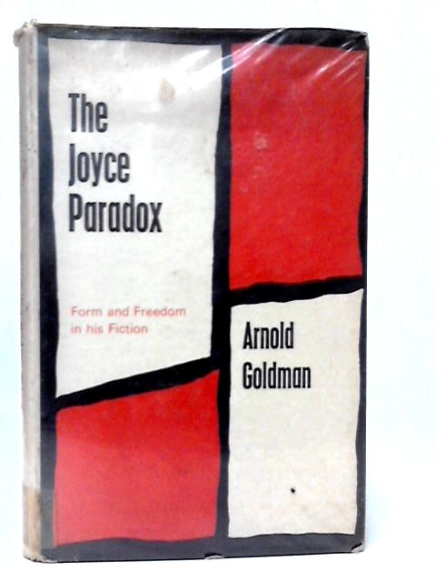 Joyce Paradox By Arnold Goldman