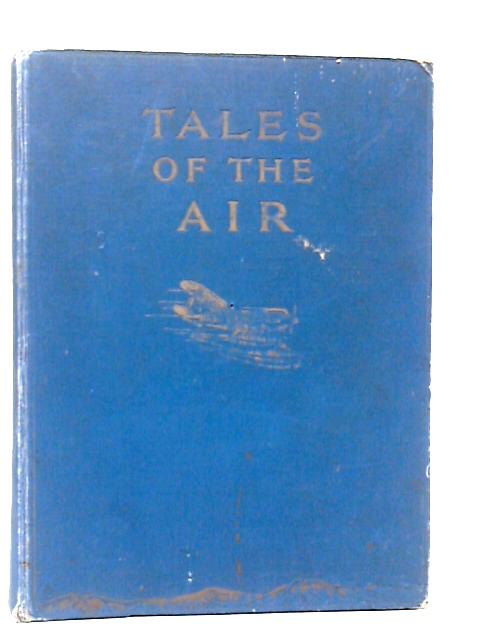 Tales of the Air By Alan Cobham et Al.