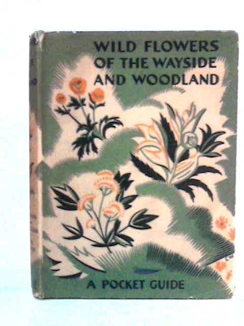 Wild Flowers of The Wayside and Woodland By T. H. Scott et al