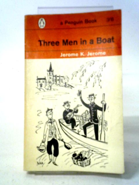 Three Men In A Boat, To Say Nothing Of The Dog (Penguin No 1213) By Jerome K. Jerome