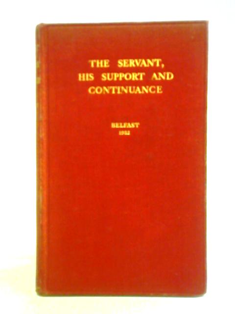 The Servant, his Support and Continuance By J. T.