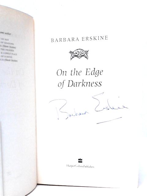 On the Edge of Darkness von Barbara Erskine