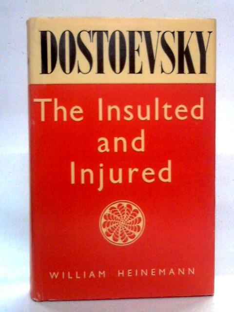 The Insulted and Injured By Fyodor Dostoevsky