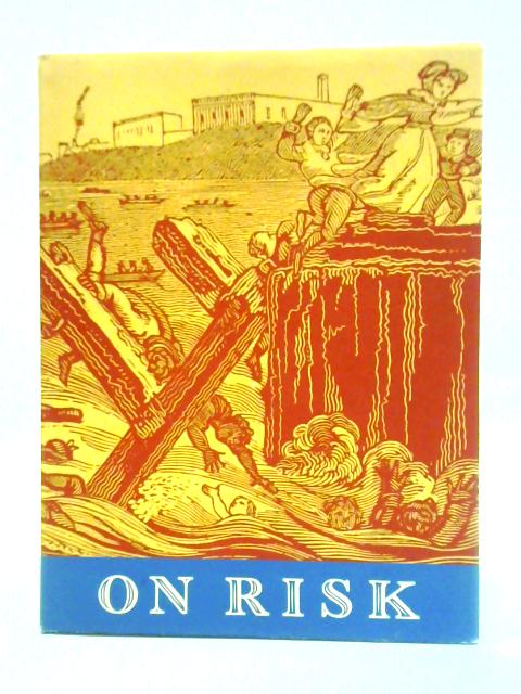 On Risk a Miscellany on the Subject of Risks and Dangers von Atlas Assurance Company