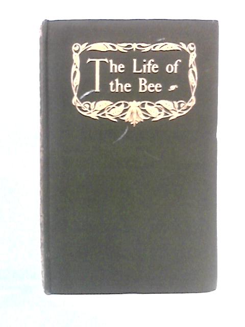 The Life of the Bee By Maurice Maeterlinck