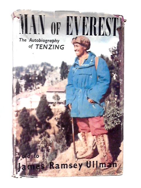 Man of Everest. The Autobiography of Tenzing von Sherpa Tenzing