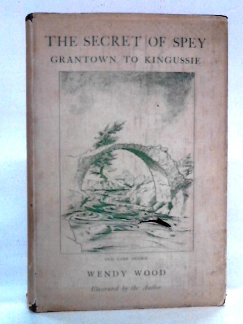 The Secret Of Spey von Wendy Wood