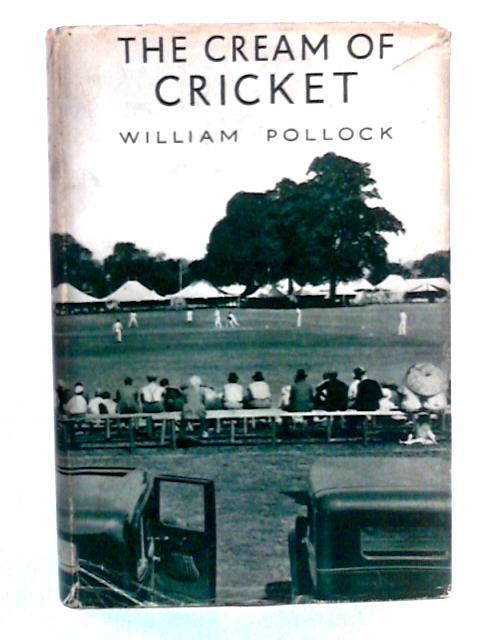 The Cream Of Cricket von William Pollock