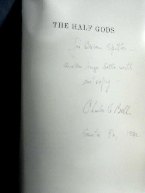 The Half Gods von Charles G. Bell