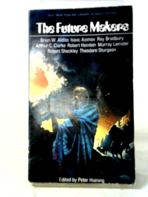 The Future Makers (New English Library Science Fiction 2516) By Various