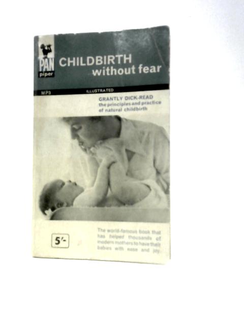 Childbirth Without Fear von Grantly Dick-Read