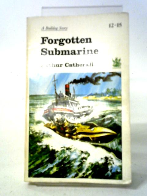 Forgotten Submarine (Dragon Books, Green Dragons) von Arthur Catherall