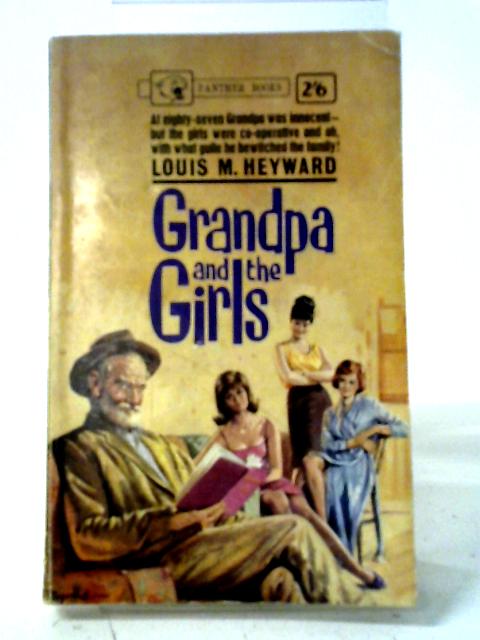 Grandpa And The Girls By Louis M. Heyward