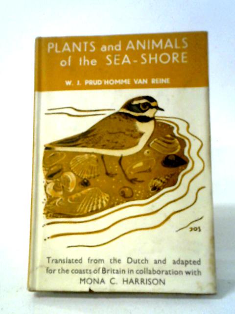 Plants and Animals of the Sea-Shore von W. J. Prud'Homme van Reine