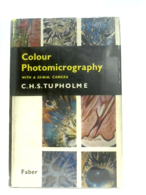 Colour Photomicrography with a 35mm Camera par C. H. S. Tupholme