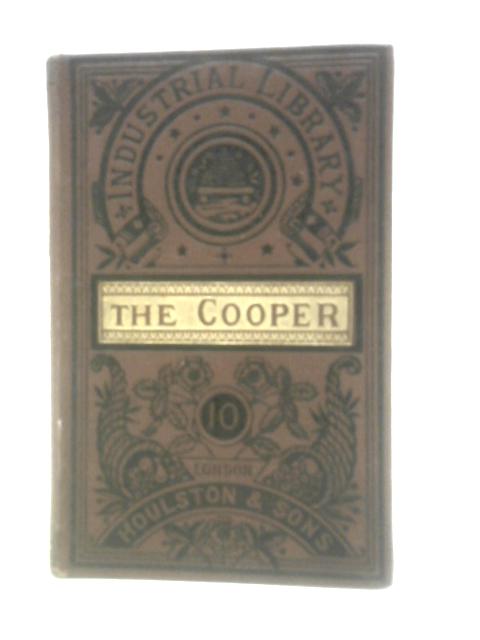 The Cooper: His Work and How it is Done von Unstated