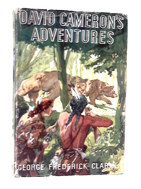 David Cameron's Adventures By George Frederick Clarke