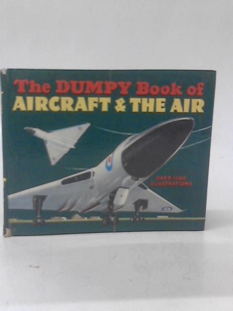 The Dumpy Book of Aircraft and the Air By Henry Sampson (Edt.)