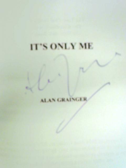 It's Only Me von Alan Grainger