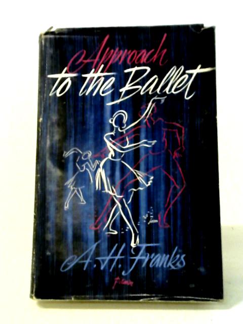 Approach To The Ballet von A H. Franks