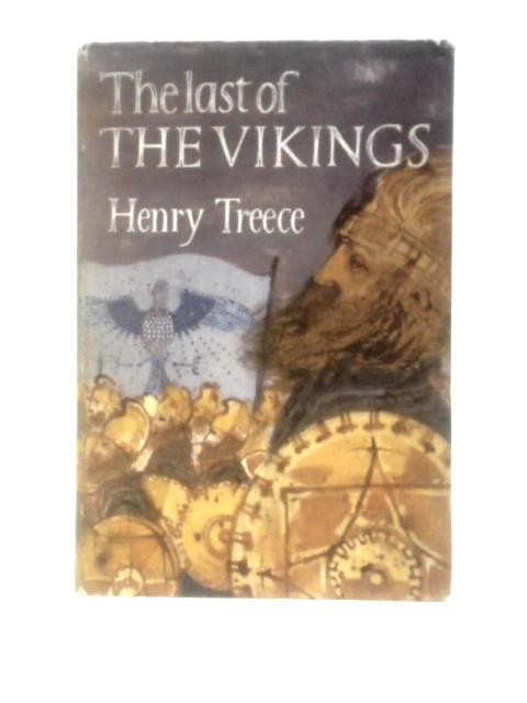 The Last of the Vikings von Henry Treece