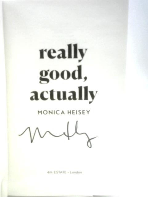 Really Good, Actually von Monica Heisey