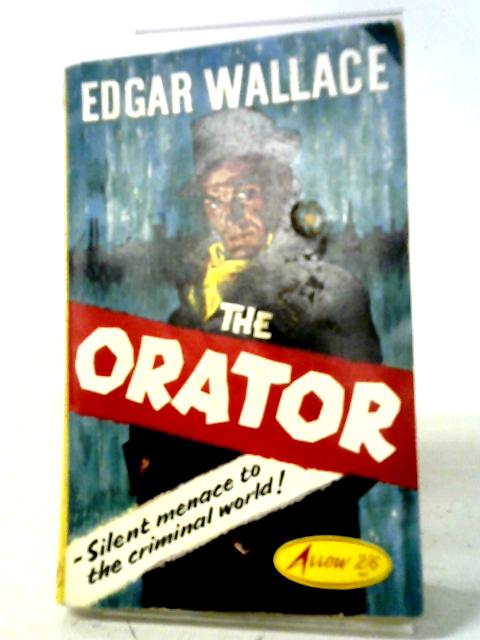 The Orator By Edgar Wallace
