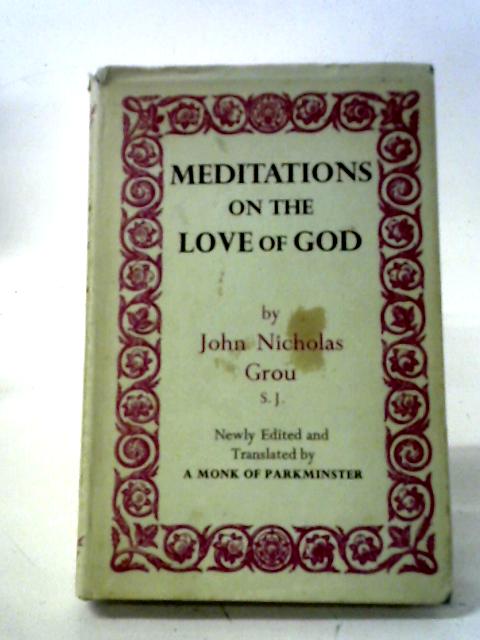 Meditations On The Love Of God (Orchard Books) By John Nicholas Grou