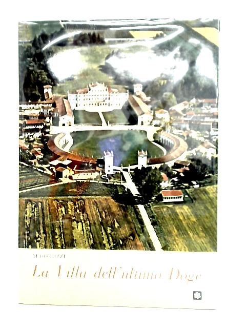 La Villa Dell' Ultimo Doge. von Aldo Rizzi