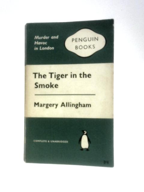 The Tiger in the Smoke By Margery Allingham