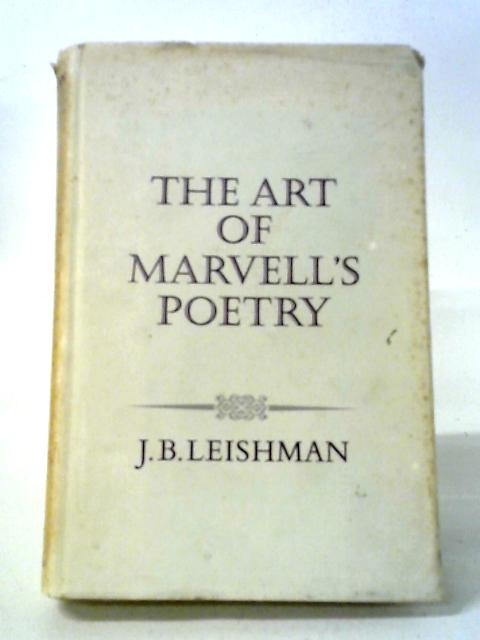 The Art of Marvell's Poetry von J. B. Leishman