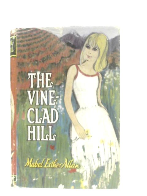 The Vine-Clad Hill von Mabel Esther Allan