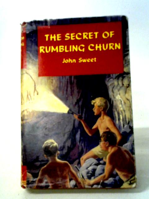 The Secret of Rumbling Churn von John Sweet