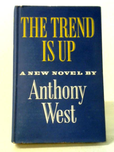 The Trend is Up By Anthony West