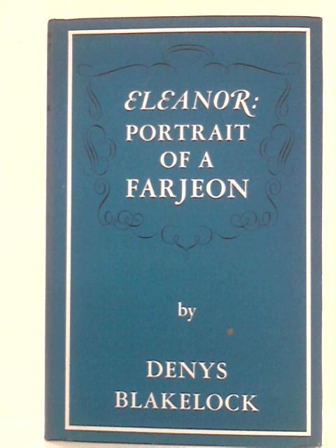 Eleanor: Portrait of a Farjeon von Denys Blakelock