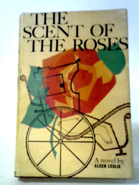 The Scent of the Roses von Aleen Leslie