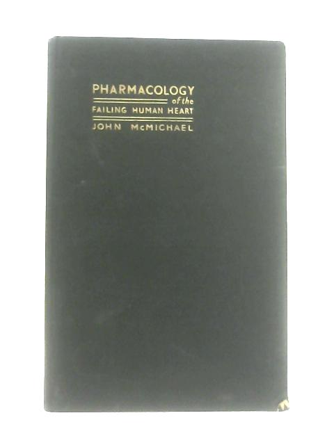 Pharmacology of the Failing Human Heart von John McMichael