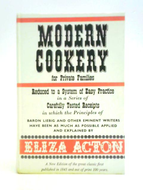 Modern Cookery For Private Families By Eliza Acton