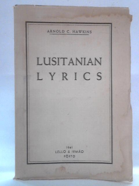 Lusitanian Lyric: Selections from the Poems of Pedro Homem de Mello von Pedro Homem De Mello