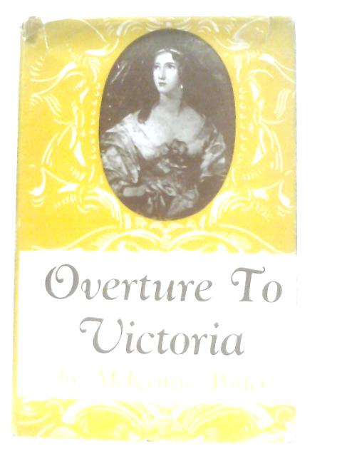 Overture to Victoria By McKenzie Porter