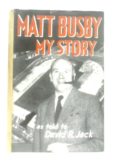 My Story von Matt Busby