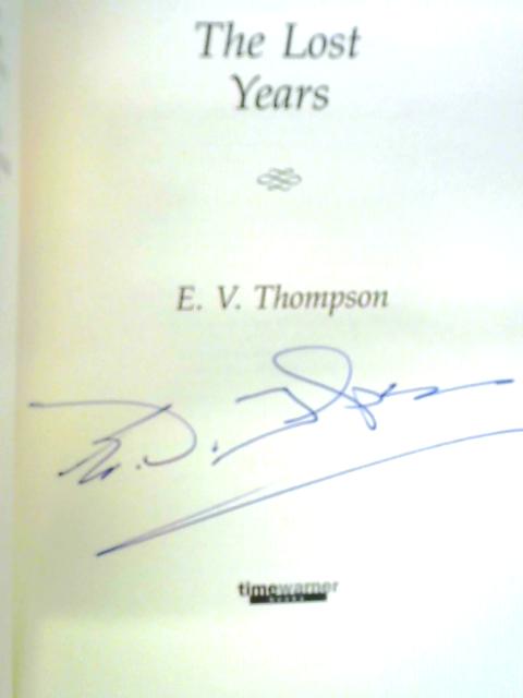 The Lost Years By E. V. Thompson