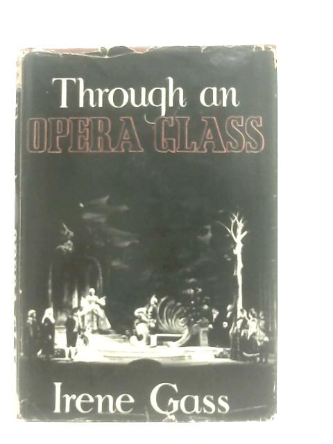 Through an Opera Glass By Irene Gass