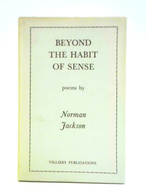 Beyond the Habit of Sense von Norman Jackson