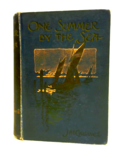 One Summer by the Sea von J. M. Callwell