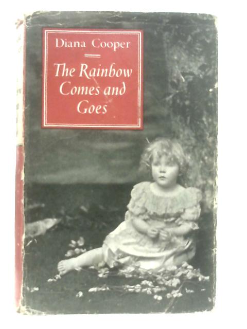 The Rainbow Comes and Goes von Diana Cooper