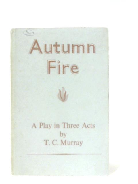 Autumn Fire von T. C. Murray