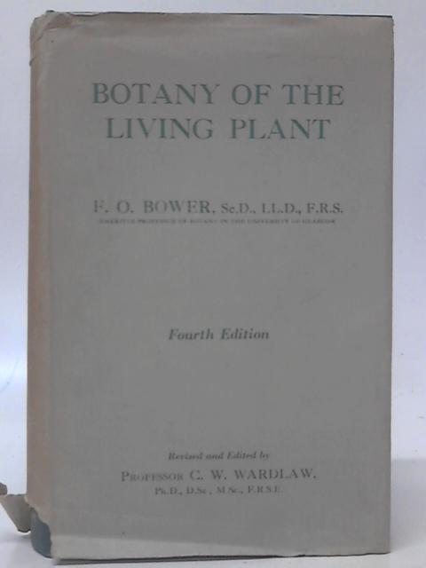 Botany of the Living Plant By F.O.Bower