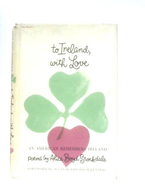 To Ireland, with Love By Alice Boyd Stockdale