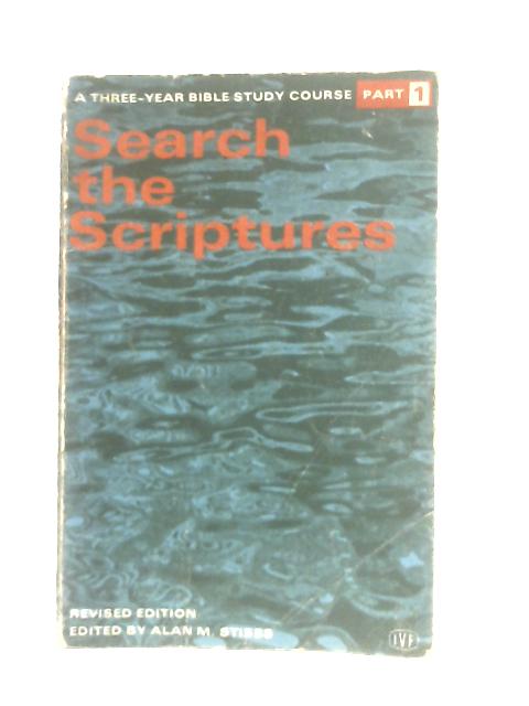 Search The Scriptures By The Rev Alan M. Stibbs (ed.)